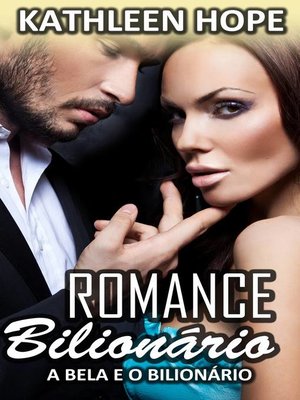cover image of Romance Bilionário--A Bela e o Bilionário
